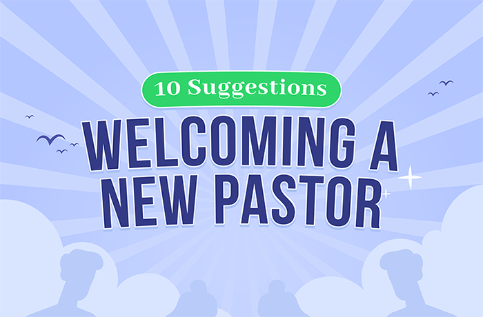 10 Suggestions for Welcoming a New Pastor